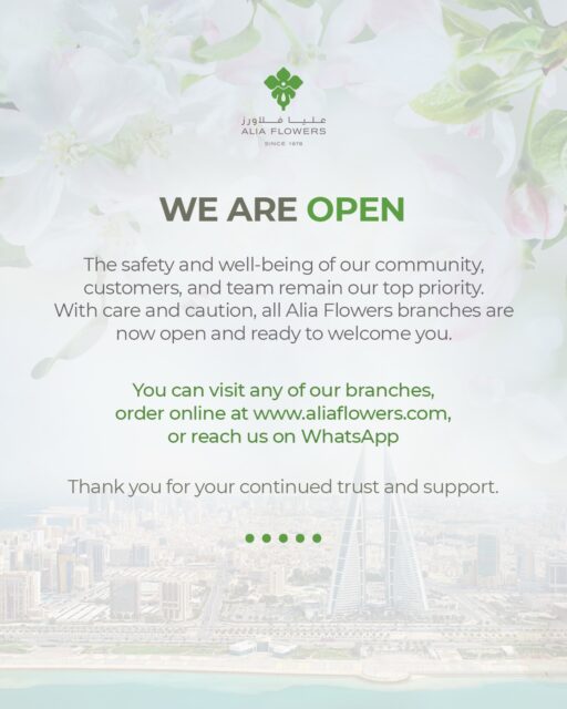The safety and well‑being of our community remain our top priority.
All Alia Flowers branches are now open, and you can also order online or via WhatsApp.
Thank you for your continued trust and support.

OUR BRANCH CONTACTS :
ADLIYA : +973 3999 2414
SEEF : +973 3814 5696
HAMALA : +973 66765558
RIFFA : +973 39433687

#aliaflowers #bahrain #bahraingifts #bahrainevents #kingdomofbahrain